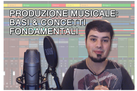 Produzione Musicale: Elementi di Base e Concetti fondamentali