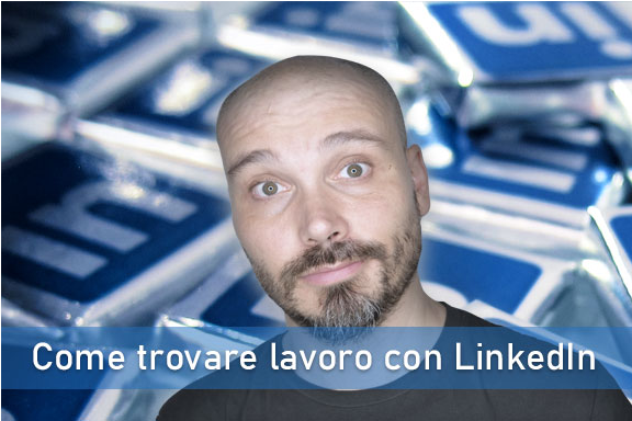 LinkedIn per trovare lavoro