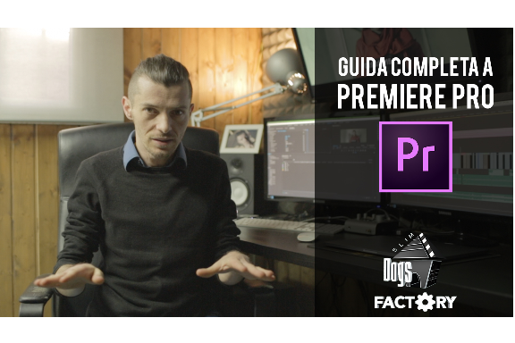 MONTAGGIO VIDEO: GUIDA COMPLETA A PREMIERE PRO